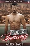 Public Indecency (Jem & Carlton, #4)