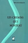 Les Chemins qui Montent by Mouloud Feraoun