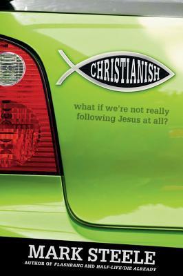 Christianish: What If We're Not Really Following Jesus at All? (Kindle Edition)