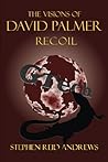 The Visions of David Palmer: Recoil