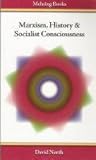Marxism, History and Socialist Consciousness