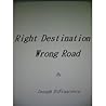 Right Destination ~ Wrong Road