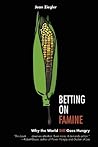 Betting on Famine...