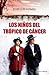 Los niños del trópico de Cáncer (Spanish Edition)