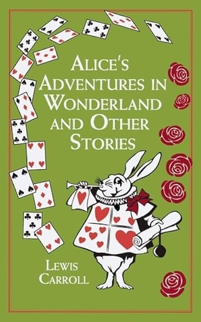 Alice's Adventures in Wonderland And Other Stories