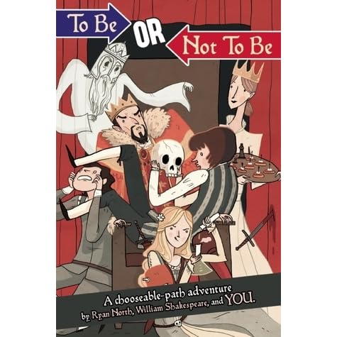 To Be Or Not To Be A Chooseable Path Adventure By Ryan North