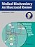 Medical Biochemistry - An Illustrated Review (Thieme Illustrated Reviews)