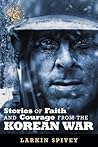 Stories of Faith & Courage from the Korean War (Battlefields and Blessings)