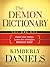 The Demon Dictionary Volume One: Know Your Enemy. Learn His Strategies. Defeat Him! (Volume 1)