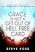 Grace Is Not a Get Out of Hell Free Card by Steve Foss