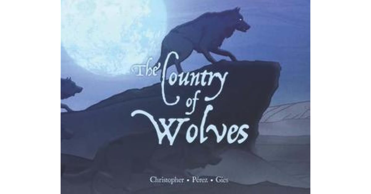 The Country of Wolves by Neil Christopher