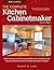 Bob Lang's The Complete Kitchen Cabinetmaker, Revised Edition by Robert W. Lang