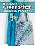 Designer Cross Stitch Projects: Over 100 Colorful and Contemporary Patterns (Design Originals)