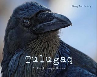 Tulugaq: An Oral History of Ravens (Paperback)