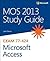 MOS 2013 Study Guide for Mi...