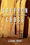 Saffron Cross: The Unlikely Story of How a Christian Minister Married a Hindu Monk