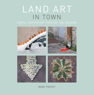 Land Art in Town: Simple Inspiration Through the Seasons