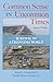 Common Sense in Uncommon Times: Survival Techniques for a Changing World