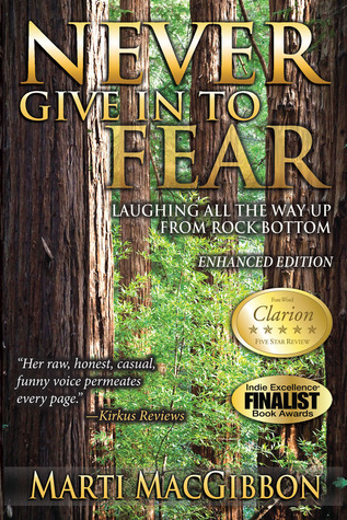 Never Give in to Fear: Laughing All the Way Up From Rock Bottom