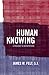 Human Knowing: A Prelude to...