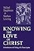 Knowing the Love of Christ by Michael Dauphinais