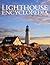The Lighthouse Encyclopedia: The Definitive Reference