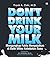 Don't Drink Your Milk by Frank A. Oski