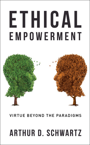 Ethical Empowerment : Virtue Beyond the Paradigms (Kindle Edition)