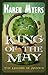 King of the May by Karen  Myers