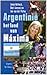 Argentinië, het land van Máxima by Ineke Holtwijk