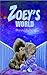 Zoey's World