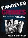 Unsolved Crimes: The Crimes That Haunt Australia