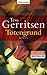 Totengrund by Tess Gerritsen
