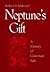 Neptune's Gift: A History o...