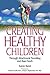 Creating Healthy Children