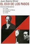 El eco de los pasos: El anarcosindicalismo en la calle, en el Comité de Milicias, en el gobierno y en el exilio