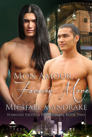 Mon Amour, Forever More (N'awlins Exotica Paranormal, #2)