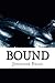 Bound (Bound Series, #1)