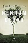 Nenhum Olhar by José Luís Peixoto