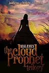 Cloud Prophet Trilogy: Anathema, Oubliette & Severed (Cloud Prophet Trilogy #1-3) Cloud Prophet Trilogy: Anathema, Oubliette & Severed (Cloud Prophet Trilogy #1-3)