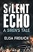 Silent Echo by Elisa Freilich