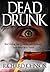 Dead Drunk: Surviving the Zombie Apocalypse... One Beer at a Time