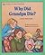 Why Did Grandpa Die?: A Boo...