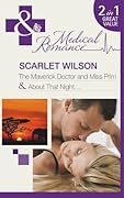 The Maverick Doctor and Miss Prim/About That Night