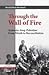 Through the Wall of Fire by Muriel Mirak-Weissbach