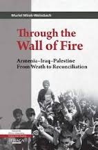 Through the Wall of Fire: Armenia - Iraq - Palestine: from Wrath to Reconciliation