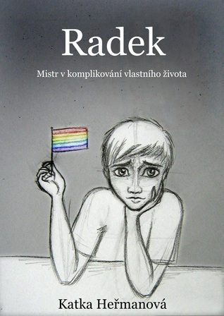 Radek (Mistr v komplikování vlastního života)