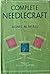 Complete Needlecraft: Everything about Embroidery, Home Dressmaking, Knitting and Crochet and Home Upholstery, etc, etc