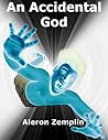 An Accidental God...