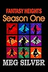 Fantasy Heights, Season One by Meg Silver